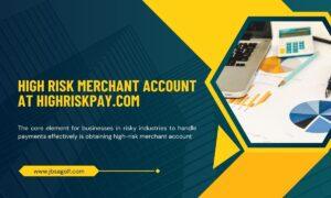 High-Risk Merchant Account at HighRiskPay.com: Full Guide for 2025